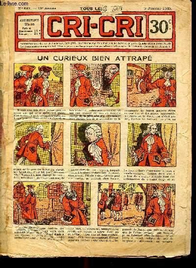 Le Cri Cri 2eme série année 1932 hebdomadaires n693 à 744 du 7