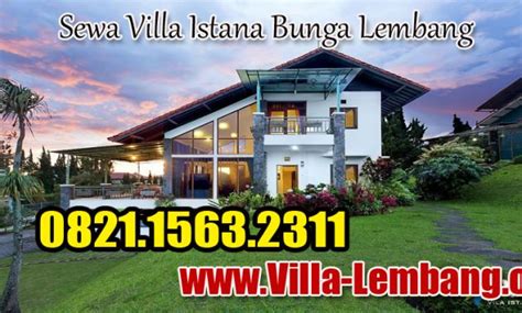 Sewa Villa Istana Bunga Sewa Villa Murah Di Lembang Penginapan