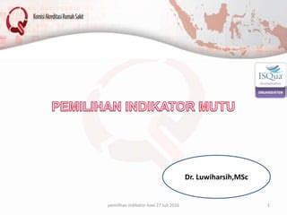 523846755 5 Pemilihan Indikator Mutu RS Pptx