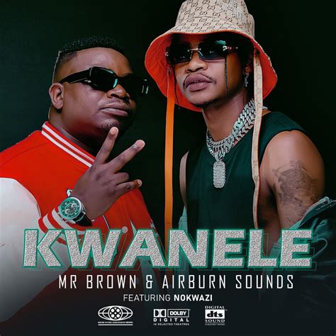 Mr Brown Airburn Sounds Nokwazi Kwanele Feat Nokwazi Single In