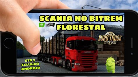 Euro Truck Simulator 2 Celular Android Scania No Bitrem Florestal No