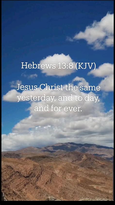 Hebrews Kjv Jesus Christ The Same Yesterday And To Day And For