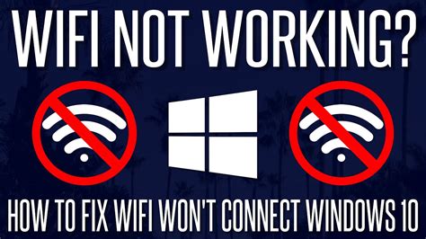 Wifi Not Working How To Fix Wifi Won T Connect Problems In Windows