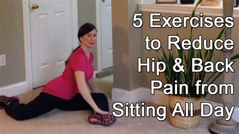 5 Exercises To Reduce Hip And Lower Back Pain From Sitting All Day