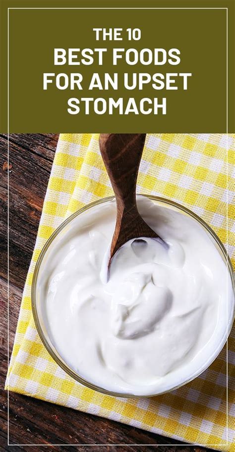 The 10 Best Foods For An Upset Stomach Upset Stomach Upset Stomach Food Eat When Sick