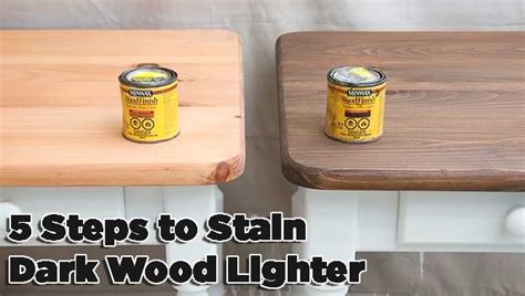 How To Stain Dark Wood Lighter [4 Effective Ways]