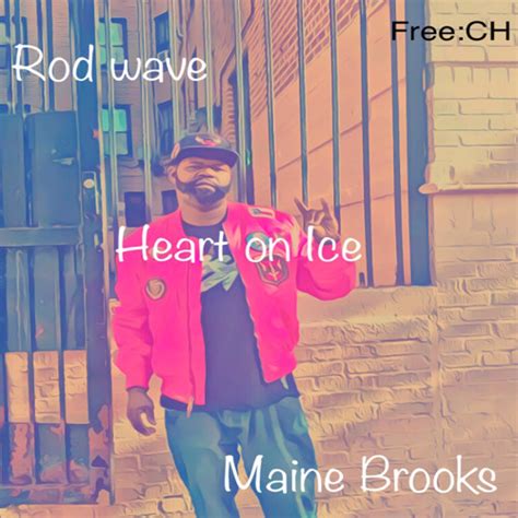 Stream Rod Wave - Heart On ice freestyle Maine Brooks by Maine Brooks A ...