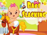 Baby Slacking - Play Online Games