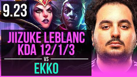 Jiizuke Leblanc Vs Ekko Mid Kda Early Solo Kills