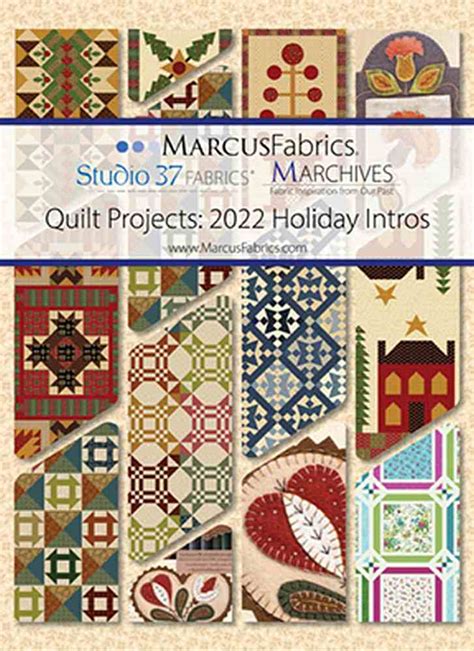 2022 HOLIDAY QUILT PROJECTS Marcus Fabrics Quality Textile