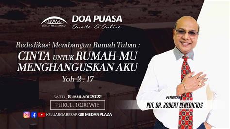 Ibadah Doa Puasa Onsite Pdt Dr Robert Benedictus 8 Januari 2022