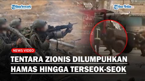 DETIK DETIK Hamas Lumpuhkan Tentara Israel Hingga Terseok Seok