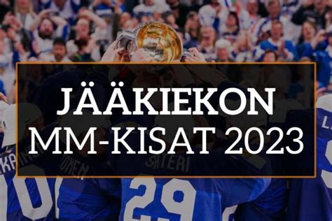 J Kiekon Mm Kisat Otteluohjelma Suomen Joukkue Ja Televisiointi