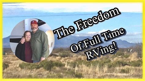 The Freedom Of Rving Living On The Road Youtube