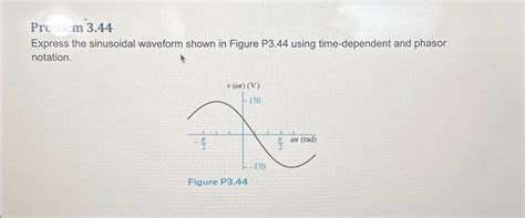 Solved Problem 3 44 Express The Sinusoidal Waveform Shown