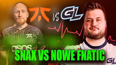 Snax Vs Nowy Sk Ad Fnatic Na Lanie Gamerlegion Vs Fnatic Youtube