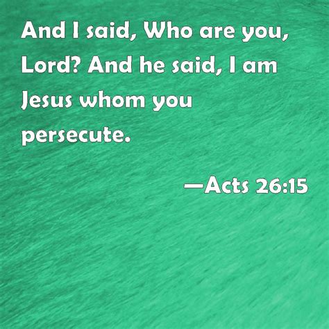 Acts And I Said Who Are You Lord And He Said I Am Jesus Whom