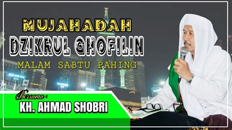 Live Mujahadah Dzikrul Ghofilin Malam Sabtu Pahing Harlah Abad