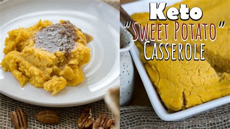 Keto Sweet Potato Casserole Keto Thanksgiving Recipes Youtube