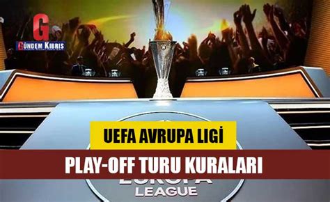 UEFA Avrupa Ligi play off turu kuraları Gündem Kıbrıs Gazetesi