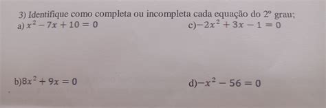 Solved Identifique Como Completa Ou Incompleta Cada Equa O Do