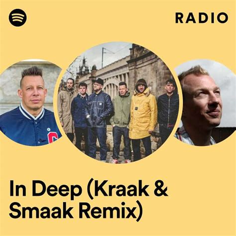 In Deep Kraak Smaak Remix Radio Playlist By Spotify Spotify