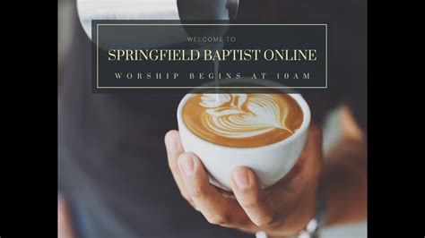 Springfield Baptist Church Live Stream Youtube