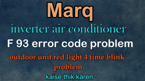 How To Solve Marq Inverter Ac F93 Error Code Problem Outdoor Unit Red