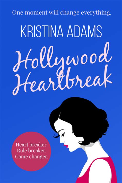 Hollywood Heartbreak by Kristina Adams | Goodreads