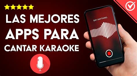 Las Mejores Aplicaciones De Karaoke Para Cantar Como Una Estrella