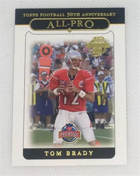 2005 TOPPS 50TH Anniversary Football Gold Insert All Pro Tom Brady