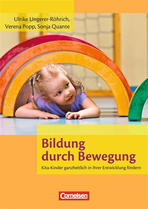 Bildung Durch Bewegung Kita Kinder Ganzheitlich In Ihrer Entwicklung