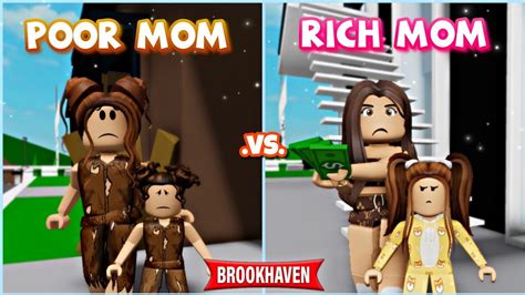 Poor Mom Vs Rich Mom Brookhaven Rp Roblox Youtube