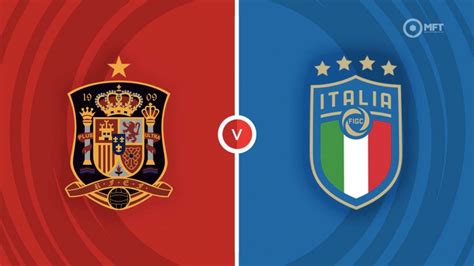 Spain Vs Italy Prediction And Betting Tips