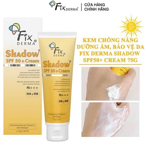 Kem Ch Ng N Ng D Ng M B O V Da Fixderma Shadow Spf Cream G