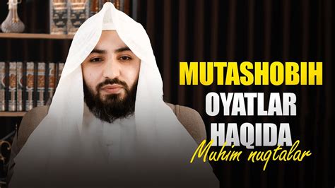 Mutashobih Oyatlar Haqida Ustoz Abdulloh Zufar YouTube