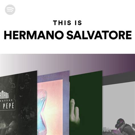 This Is HERMANO SALVATORE Playlist By Spotify Spotify