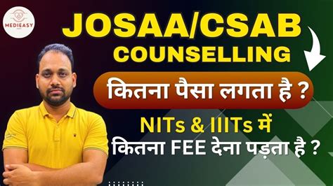 Fund Required For Josaa Csab Counseling Nits Iiits Fee Structure All