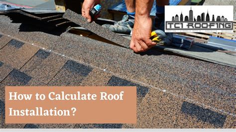 How To Calculate Roof Installation ⋆ Tci Manhattan Roofing Repair