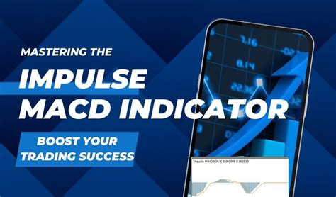 Mastering The Impulse Macd Indicator Boost Your Trading Success