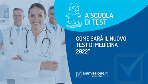 Come sarà il Test Medicina 2022 Le nostre previsioni