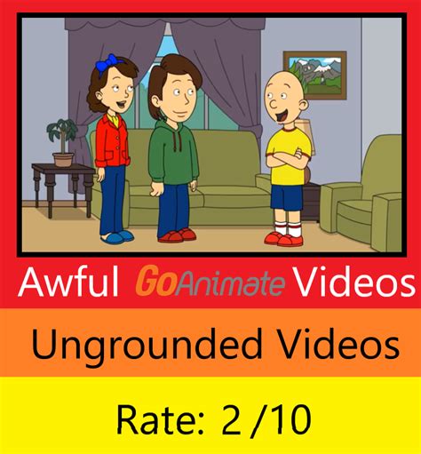 Awful Goanimate Videos 2 Ungrounded Videos By Literallyaaguy On