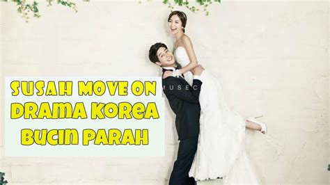 Susah Move On 5 Drama Korea Romantis Bertema Cinta Lama Bersemi