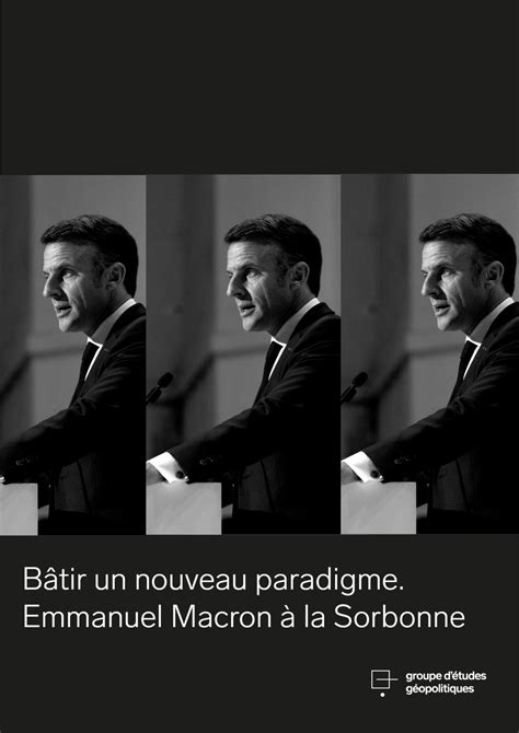 Bâtir un nouveau paradigme Emmanuel Macron à la Sorbonne Groupe d