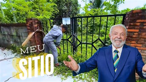 Limpando O Sitio De Atibaia Do Lula Sitio Lulapresidente