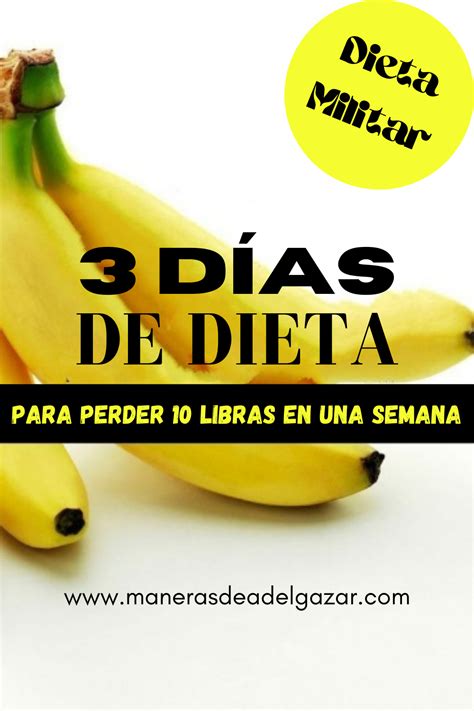 Dieta Militar Plan De Dieta De 3 Días Para Perder 10 Libras En 1 Semana Artofit