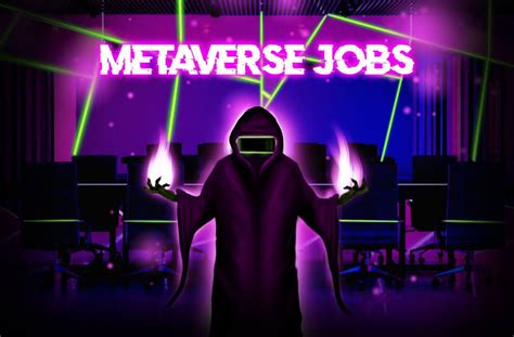 Check Out These Cool Metaverse Jobs