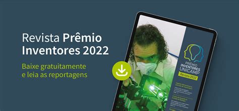 Prêmio Inventores Inova Unicamp lança Revista Prêmio Inventores 2022