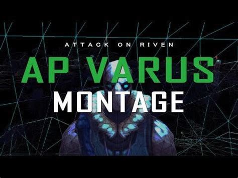 "Attack On Riven" - AP Varus Montage : r/leagueoflegends