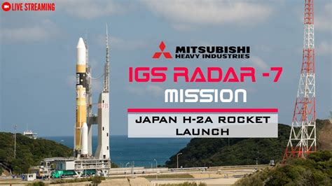 Igs Radar Mission H A Rocket Launch Youtube